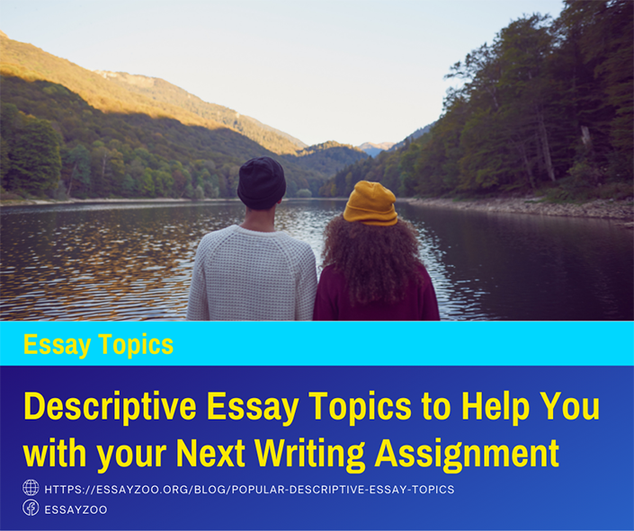 The Most Popular Descriptive Essay Topics